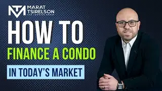 How to Finance a Condo in Today&rsquo;s Market