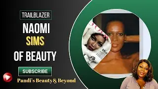💫 Hidden Genius: Naomi Sims&mdash;Model, Mogul & Wig Innovator 👑👩🏾&zwj;🦱✨ #HERstory #ChitChatwithPandi