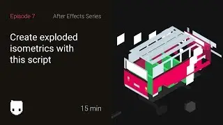 Create exploded isometrics with this script | After Effects Series #7