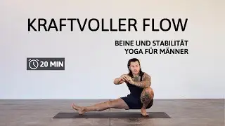 Yoga für Männer 20 min Kraftvoller Flow Fokus auf Beine und Stabilität