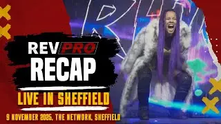 RevPro Recap &bull; Live In Sheffield (November 2025)