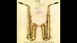 Phil Woods and Gene Quill-Phil Talks With Quill-Dear Old Stockholm (Track 4)