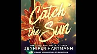 Catch the Sun by Jennifer Hartmann | Full Audiobook