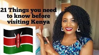 KENYA TRAVELLING TIPS |THINGS  TO KNOW BEFORE TRAVELLING TO KENYA|TRAVEL KENYA|HOW TO TRAVEL KENYA