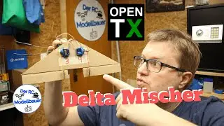 OpenTX und der Delta Mischer 👨🏼‍🎨