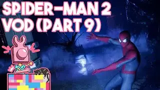Jayperior || Marvel's Spider-Man 2 VOD (Part 9)