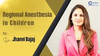Regional Anesthesia in Children by Dr Jhanvi Bajaj  @conceptualanesthesia8363
