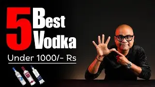 5 Best Vodka जो आपको मिल जायेगा 1000/- के अंदर | But No1 मैं कौनसा Brand है क्या आपको पता है??
