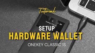 Tutorial Set up Onekey wallet Classic 1S
