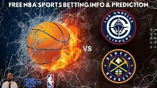 LA Clippers VS Denver Nuggets Game 6 :Free NBA Betting Info For 5/1/25