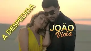A DESPEDIDA  - João Viola