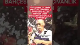 81 YAŞINDA VEFAT EDEN HULUSİ KENTMEN EVİNİN BAH&Ccedil;ESİNDE BAH&Ccedil;İVANLIK YAPARKEN GE&Ccedil;MİŞTEN BİR ANI..