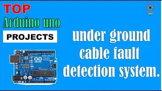 Under ground cable fault detection system | BATTERY | PROJECTS | ELECTRICAL ENGINEERING |
