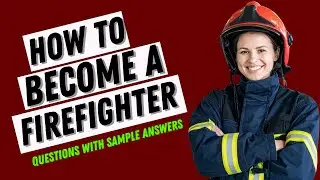 How To Become A Firefighter In 2025 | Step-By-Step Guide For Beginners