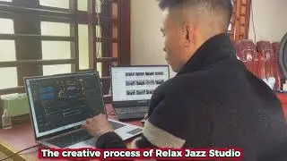 The creative process of Relax Jazz Studio