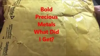 Bold Precious Metals : What Did I get?
