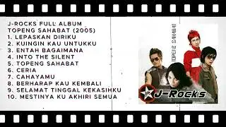 J Rocks full album TOPENG SAHABAT (2005)