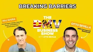 Breaking Barriers with Raj Khera of Morebusiness.com | The DMV Business Show with Otto Sevilla