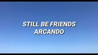Still be Friend - Arcando (Lyrics)
