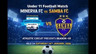 Under-11 Football match  | Minerva FC vs Samba FC | Athletic Circuit Season 01 | Rivio | MATCH 01