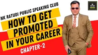 How To Get Promoted In Your Career Through Public Speaking? I NK Ratudi Public Speaking Club