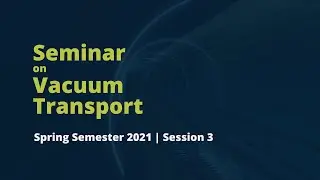 3) 03.05.2021| Aero & Manufacturing AlphaTube & European Hyperloop Week| Vacuum Transport Seminar