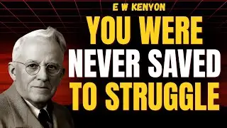 YOU WERE NEVER SAVED TO STRUGGLE &mdash; Discover RIGHTEOUSNESS CONSCIOUSNESS | E W KENYON