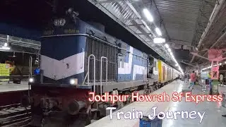 Jodhpur Howrah Superfast Express Train Journey *Iss Train me waiting itni Jayda Q*