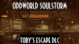 Oddworld Soulstorm - Toby's Escape DLC CZ walkthrough (czech)
