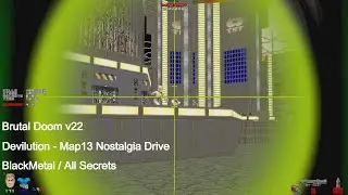 Brutal Doom v22 - Devilution Map13 Nostalgia Drive (All Secrets)