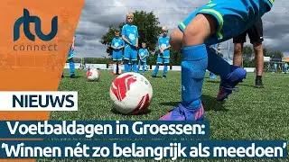 Voetbaldagen in Groessen: 'Winnen nét zo belangrijk als meedoen'