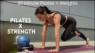 Pilates x Strength | 30 Minute at Home Full Body Pilates with Weights
