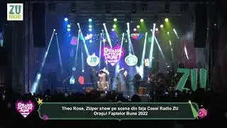 Concert LIVE în Orașul Faptelor Bune: Theo Rose face un ZUper show pe scena din fața Casei Radio ZU
