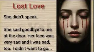 Improve your English ⭐ | Very Interesting Story - Level 3 - Lost Love | VOL #2026