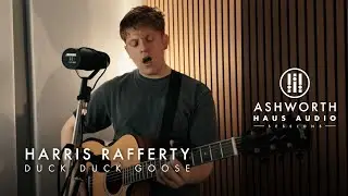 Harris Rafferty | Duck Duck Goose (Live) | Ashworth Haus Audio Sessions