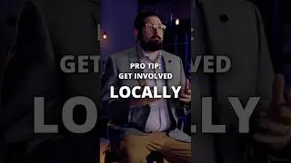 PRO TIP: GET INVOLVED LOCALLY!