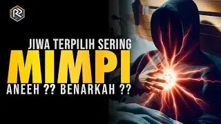 7 Mimpi Aneh Yang Ternyata Tanda Jiwa Terpilih !! Apakah Anda Jiwa Terpilih ?