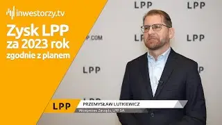 LPP SA, Przemysław Lutkiewicz &ndash; Wiceprezes Zarządu, #486 PREZENTACJE WYNIK&Oacute;W