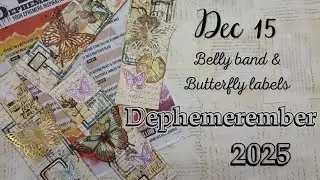Dec.15 Belly band & butterfly labels @49dragonflies@luiseheinzl #dephemerember #junk_journal 