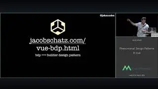VUECONF US 2019 | Phenomenal Design Patterns In Vue with Jacob Schatz