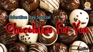Chocolates For You Song - Happy Chocolate Day Song - Valentine Day Special 2018