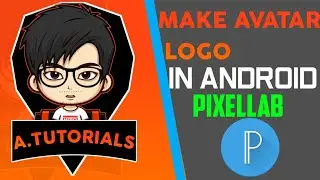 MAKE AVATAR LOGO ON ANDROID IN PIXELLAB