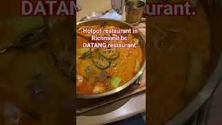 hotpot restaurant in Richmond bc.Datang restaurant