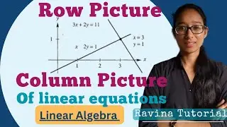 Row Picture & Column Picture of Linear Equation | Linear Algebra