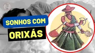 Sonhar com Orixas  (ouça os significados )