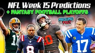 NFL Week 15 Predictions + Fantasy Football Breakdown!