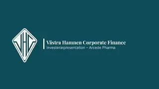 Arcede Pharma investerarpresentation inf&ouml;r l&ouml;sen av teckningsoptioner