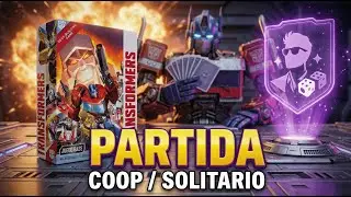 PARTIDA a Transformers (Deck-Building) | Modo Cooperativo / Solitario