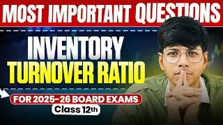 Don&rsquo;t MISS These INVENTORY TURNOVER RATIO Questions!  Class 12 ACCOUNTS