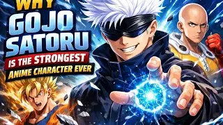 Why Gojo Satoru Is the Strongest Anime |Facts| Character Ever.